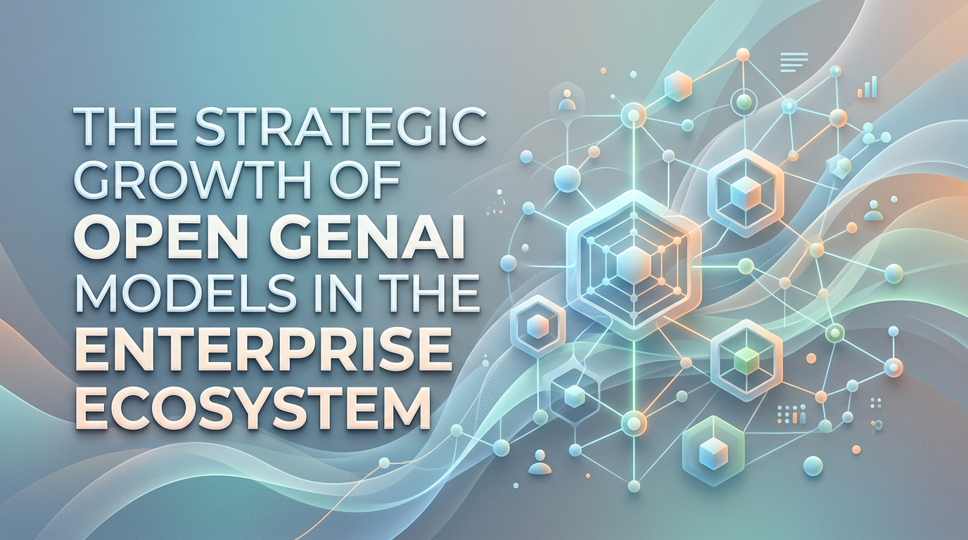 The Strategic Growth of Open GenAI Models in the Enterprise Ecosystem
